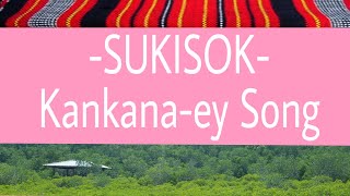 SUKISOK LYRICSKANKANAEY SONG [upl. by Kola508]