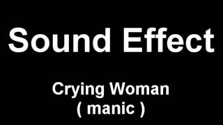 Crying Woman Manic Sound Effect [upl. by Aivato]