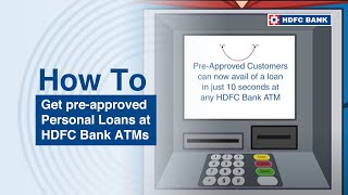 Get preapproved Personal Loans at HDFC Bank ATMs [upl. by Web]