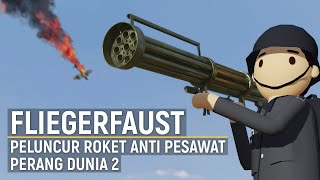 FLIEGERFAUST Peluncur Roket Pemukul Pesawat Sekutu [upl. by Hcelemile]