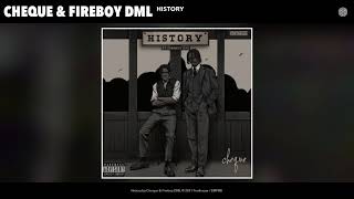 Cheque amp Fireboy DML  History Audio [upl. by Ressler]