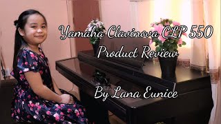 Yamaha Clavinova CLP550 Digital Piano Review  Lana Eunice [upl. by Etak]