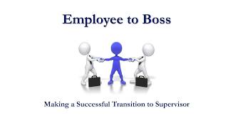 New Supervisor Training Series  Transitioning to Supervisor [upl. by Enial]