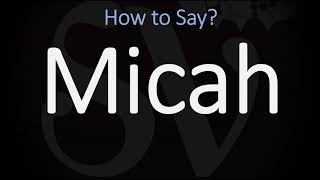 How to Pronounce Micah CORRECTLY [upl. by Dleifniw692]