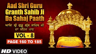 Aad Sri Guru Granth Sahib Ji Da Sahaj Paath Vol  8  Page No 160 to 185  Bhai Pishora Singh Ji [upl. by Anwaf]