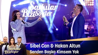 Sibel Can amp Hakan Altun  Senden Başka Kimsem Yok [upl. by Walli]