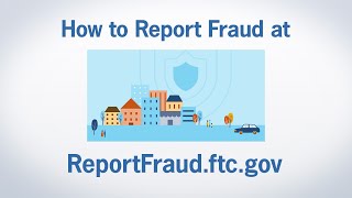 How to Report Fraud at ReportFraudftcgov  Federal Trade Commission [upl. by Sirapal609]