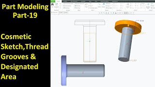 19 Creo Part Modeling Cosmetic Sketch Thread Grooves amp Designated Area [upl. by Nedi]