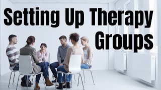 FOR THERAPISTS – How to Set Up Your Group [upl. by Prasad]