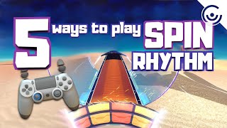 5 ways to play Spin Rhythm XD [upl. by Eiramassenav]