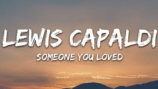 Lewis Capaldi  Someone You Loved Lyrics [upl. by Dnomzed]