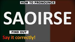 How to Pronounce SAOIRSE CORRECTLY [upl. by Cindie]