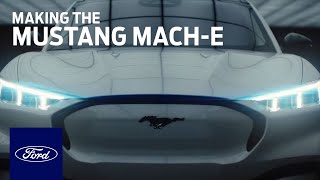 Making the Mustang MachE  Mustang MachE  Ford [upl. by Pomfrey]