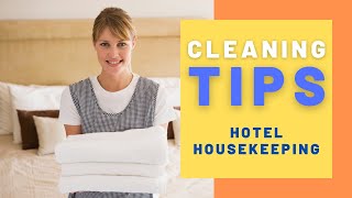 Hotel Housekeeping  Cleaning Tips [upl. by Wooster]