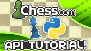 Chess  Python  Chesscom API Tutorial [upl. by Mcmillan]