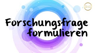 Forschungsfrage formulieren ✅ in 3 Schritten [upl. by Lorrie]