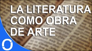 La Literatura como obra de arte [upl. by Nosyla]