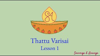 Thattu Varisai Dhattu Varisai  Lesson 1  Sowmya amp Ananya [upl. by Winterbottom]