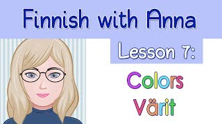 Learn Finnish Lesson 7 Colors  Värit [upl. by Leamse516]