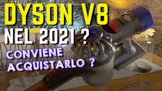 Acquistare DYSON V8 nel 2021 ha ancora senso  ASPIRAPOLVERE DYSON ECONOMICO [upl. by Immot246]