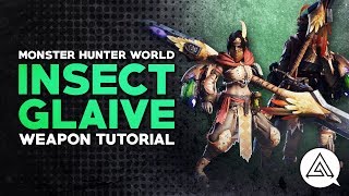 Monster Hunter World  Insect Glaive Tutorial [upl. by Early]