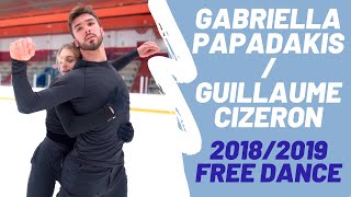 Gabriella PAPADAKIS amp Guillaume CIZERON 20182019 Free Dance  On Ice Perspectives [upl. by Trotter111]