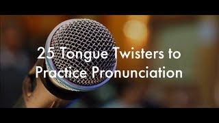 25 English Tongue Twisters Practice to Improve Pronunciation [upl. by Marietta803]