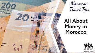 All About Money in Morocco  MOROCCAN TRAVEL TIPS [upl. by Araic]