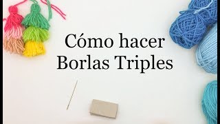 COMO HACER BORLAS TRIPLES  TASSEL TRIPLE [upl. by Anaderol]