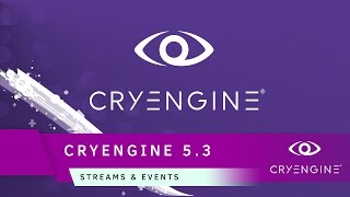 CRYENGINE 53 Release  Streams amp Events [upl. by Anaeirb]