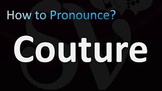 How to Pronounce Couture [upl. by Artemisa]