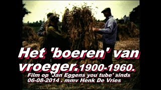 Het Boerenvan vroeger 1900 tot 1960 [upl. by Peedus]