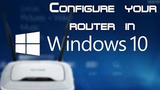 Configure Router in Windows 10 [upl. by Arima]