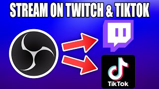 HOW TO STREAM ON TWITCH AND TIKTOK AT THE SAME TIME [upl. by Gwenni302]