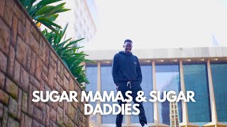 SUGAR MAMAS amp SUGAR DADDIES EP3 [upl. by Fording785]