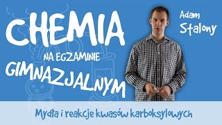 Chemia  Mydła i reakcje kwasów karboksylowych [upl. by Schechter88]