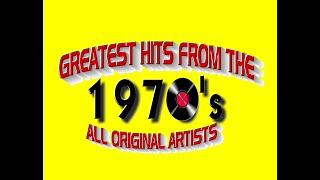 Greatest Hits From The 1970s  All Original Artists [upl. by Lorusso779]