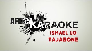 Ismael Lô  Tajabone  Version Karaoke Instrumental  Lyrics [upl. by Lainahtan]