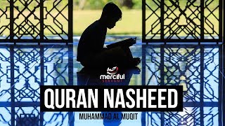 QURAN NASHEED  MUHAMMAD AL MUQIT [upl. by Iline]