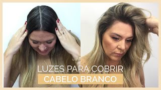 Como fazer luzes para cobrir cabelo branco [upl. by Yzzik]