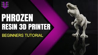 U3DPS  Phrozen Resin 3D Printer  Printing Tutorial [upl. by Harrad956]