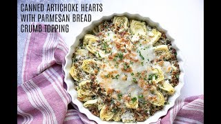 Canned Artichoke Hearts with Parmesan Breadcrumb Topping [upl. by Desdee]