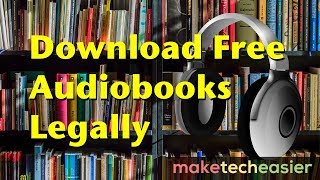 7 Websites Where You Can Find and Download Free Audiobooks Legally [upl. by Hendrickson]