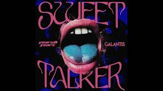 Years amp Years Galantis  Sweet Talker DJ Gonzalvez Bernard Remix [upl. by Iredale]