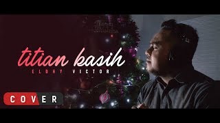 Eldhy Victor  Titian Kasih  Cover [upl. by Eniamzaj]