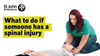 What To Do If Someone Has A Spinal Cord Injury  First Aid Training  St John Ambulance [upl. by Kevin]