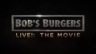 Bobs Burgers Live  The Movie [upl. by Labina]