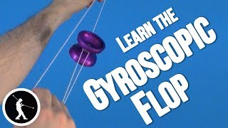 How to do Gyroscopic Flop Yoyo Trick [upl. by Sedrul]