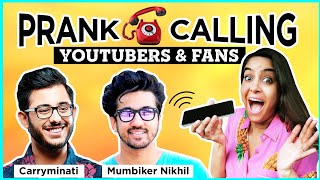 PRANK CALLING YOUTUBERS amp FANS  Ft Carryminati amp Mumbiker Nikhil  Ep 6  Anisha Dixit [upl. by Ainad]