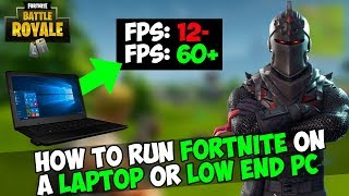 HOW TO RUN FORTNITE ON A LAPTOP OR A LOW END PC  FORTNITE MAXIMUM OPTIMIZATION GUIDE 2020 [upl. by Eniluj452]